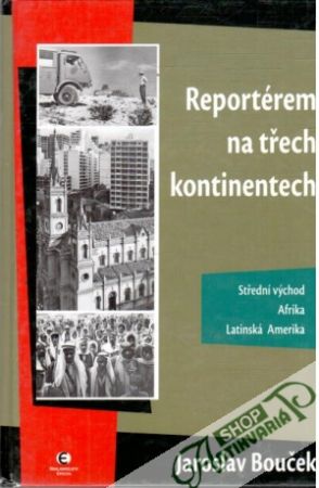 Obal knihy Reportérem na třech kontinentech