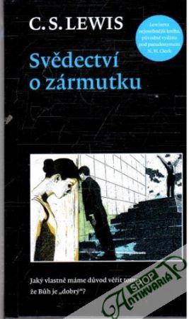 Svědectví o zármutku - Lewis C.S.