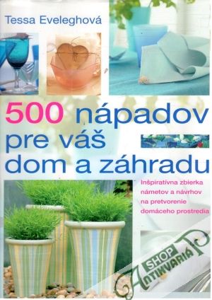 Obal knihy 500 nápadov pre váš dom a záhradu