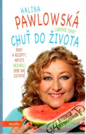 Chuť do života - Pawlowská Halina, Teprt Lubomír