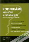 Kolektív autorov - Podnikáme bezpečne a ekonomicky