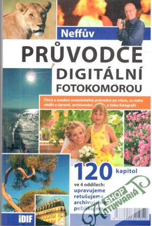 Neffuv pruvodce digitální fotokomorou - Neff Ondřej