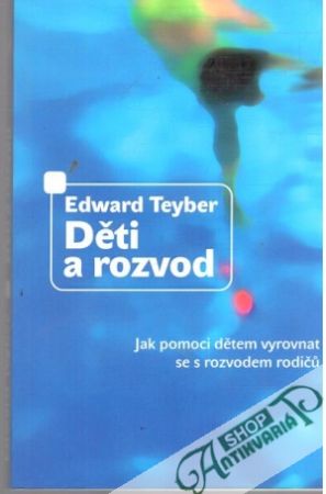 Děti a rozvod - Teyber Edward