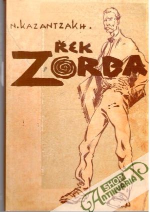 Řek Zorba - Kazantzakh Nikos