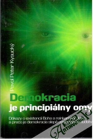Demokracia je principiálny omyl - Kysucký Pavol Peter