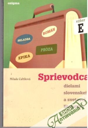 Obal knihy Sprievodca dielami slovenskej a svetovej literatúry E.