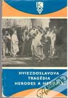 Kostolný Andrej - Hviezdoslavova tragédia Herodes a Herodias