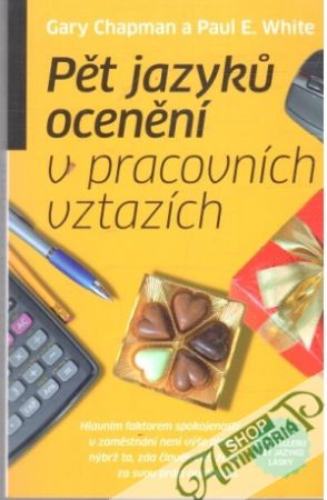 Pět jazyku ocenění v pracovních vztazích - Chapman Gary, White Paul