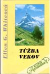 Whiteová Ellen G. - Dráma vekov 3 - Túžba vekov