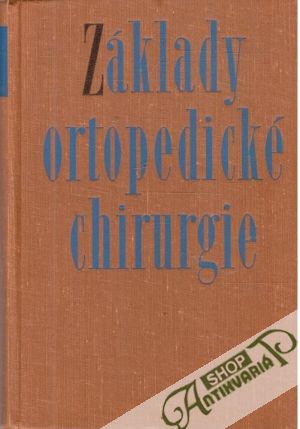 Obal knihy Základy ortopedické chirurgie