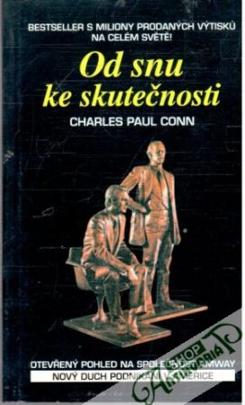 Od snu ke skutečnosti - Conn Charles Paul