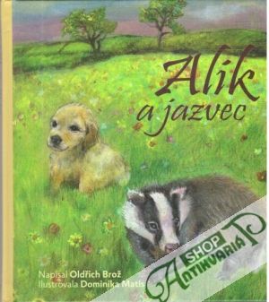 Alík a jazvec - Brož Oldřich, Matis Dominika