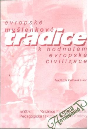 Evropské myšlenkové tradice - Pelcová Naděžda a kol.