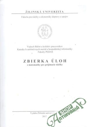 Zbierka úloh z matematiky pre prijímacie skúšky - Bálint Vojtech a kolektív