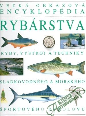 Obal knihy Veľká obrazová encyklopédia rybárstva