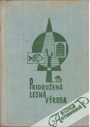 Obal knihy Pridružená lesná výroba