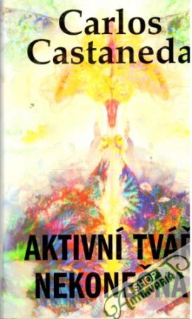Aktivní tvář nekonečna - Castaneda Carlos