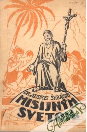 Misijným svetom - Škrábik Andrej