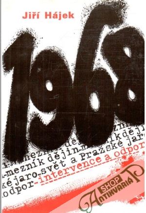 1968 mezník dějin - Hájek Jiŕí