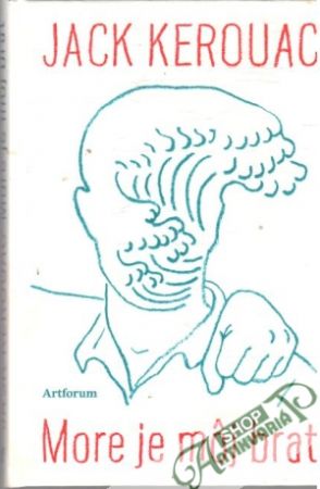 More je môj brat - Kerouac Jack