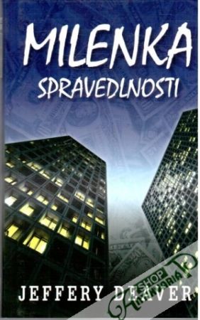 Milenka spravedlnosti - Deaver Jeffery