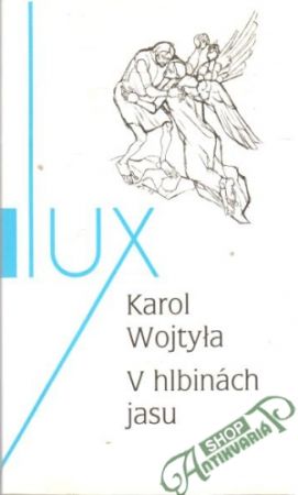 V hlbinách jasu - Wojtyla Karol