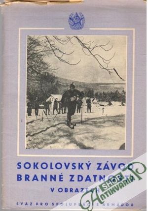 Obal knihy Sokolovský závod branné zdatnosti v obrazech
