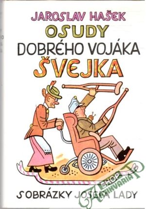 Osudy dobrého vojáka Švejka - Hašek Jaroslav