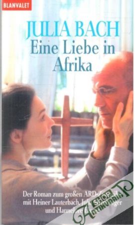 Eine Liebe in Afrika - Bach Julia