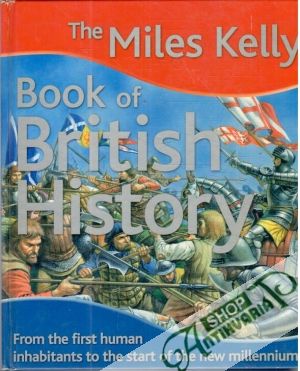 Obal knihy The Miles Kelly Book of British History