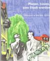 Kolektív autorov - Planen, bauen, eine Stadt werden