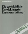 Ganzhorn, Walter - Die geschichtliche entwicklung der datenverarbeitung