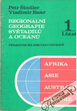 Obal knihy Regionální geografie světadílu a oceánu 1. - I-II. část