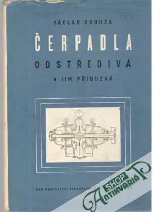 Čerpadla odstředivá a jim příbuzná - Krouza Václav