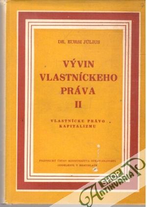 Vývin vlastníckeho práva II. - Eorsi Július