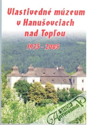 Obal knihy Vlastivedné múzeum v Hanušovciach nad Topľou