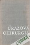 Hudec, Šteiner, Huraj - Úrazová chirurgia I-II.