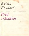 Bendová Krista - Pred zrkadlom