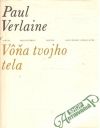 Verlaine Paul - Vôňa tvojho tela