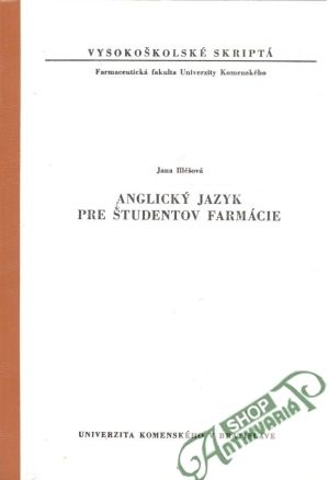 Anglický jazyk pre študentov farmácie - Illéšová Jana