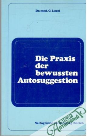 Obal knihy Die Praxis der bewussten Autosuggestion