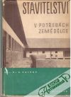 Caivas K. - Stavitelství v potřebách zemědělce