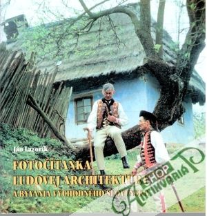 Fotočítanka ľudovej architektúry - Lazorík Ján