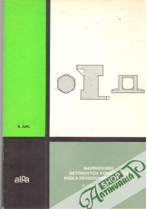 Obal knihy Navrhovanie betónových konštrukcií podľa revidovanej ČSN 73 1201