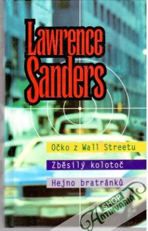 Očko z Wall Streetu, Zběsilý kolotoč, Hejno bratránku - Sanders Lawrence