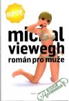 Viewegh Michal - Román pro muže