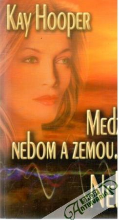 Medzi nebom a zemou... Nell - Hooper Kay