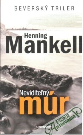 Neviditeľný múr - Mankell Henning