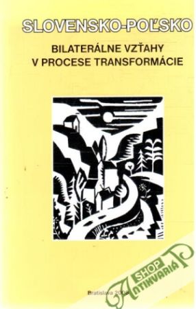 Obal knihy Slovensko - poľsko bilaterálne vzťahy v procese transformácie