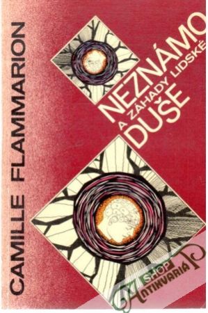 Neznámo a záhady lidské duše - Flammarion Camille